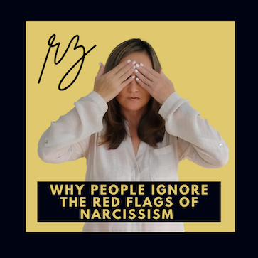 Why People Ignore the Red Flags of Narcissism