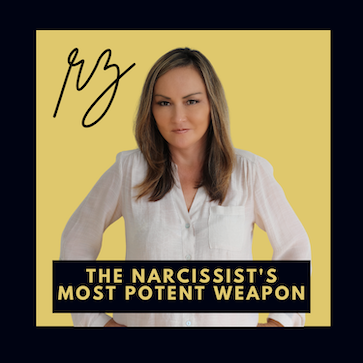 The Narcissist’s Most Potent Weapon