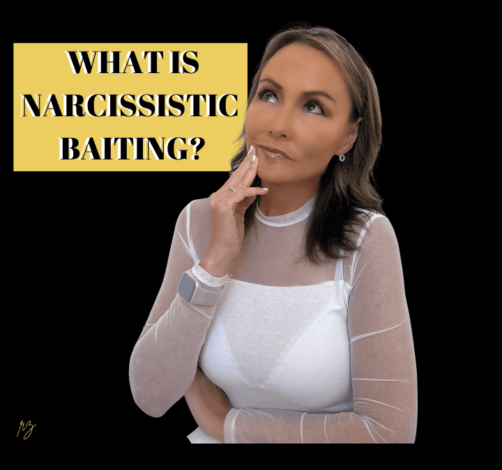 What is Narcissistic Baiting?