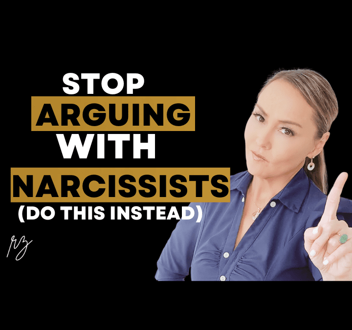 Stop Arguing with Narcissists