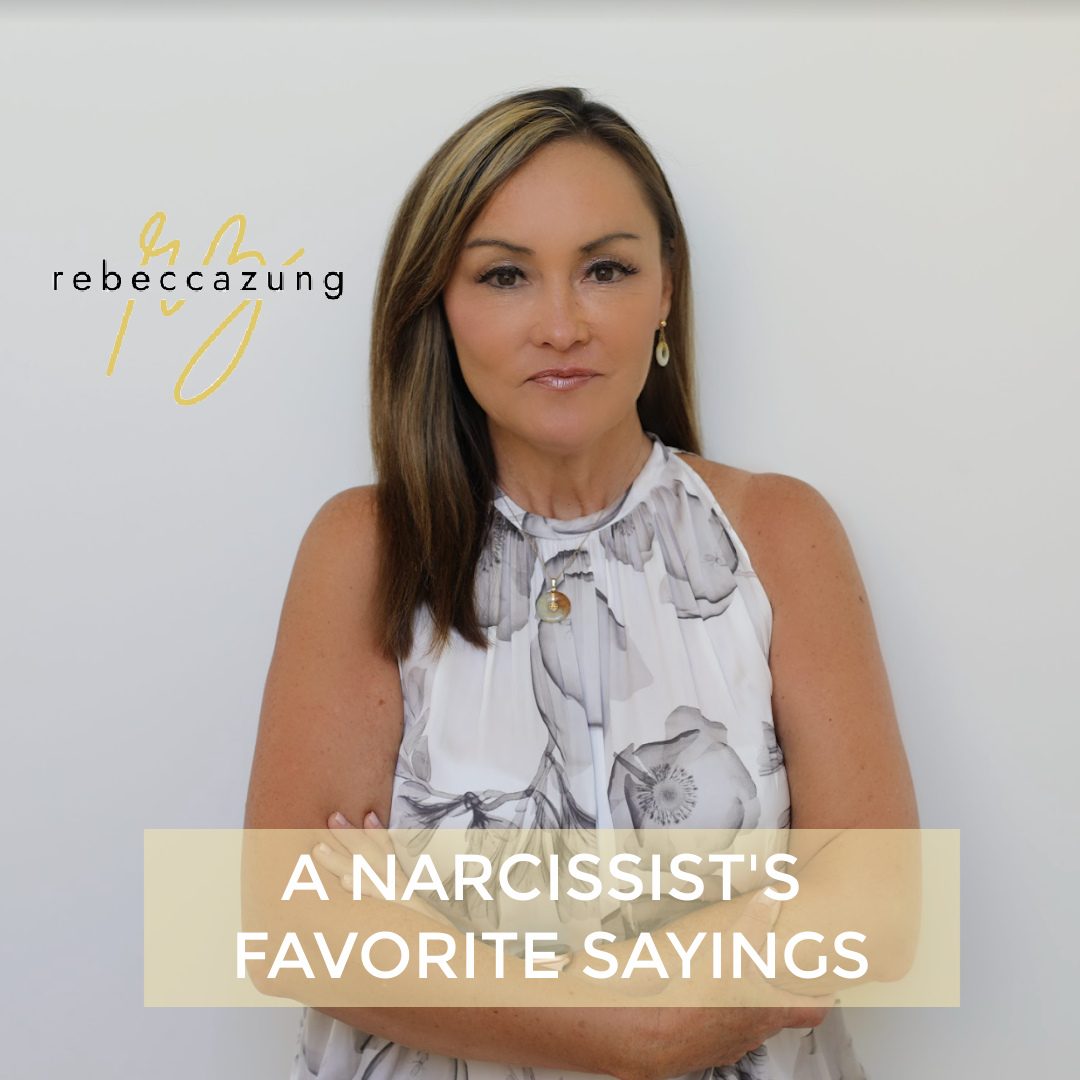 Narcissist's Favorite Sayings by Rebecca Zung