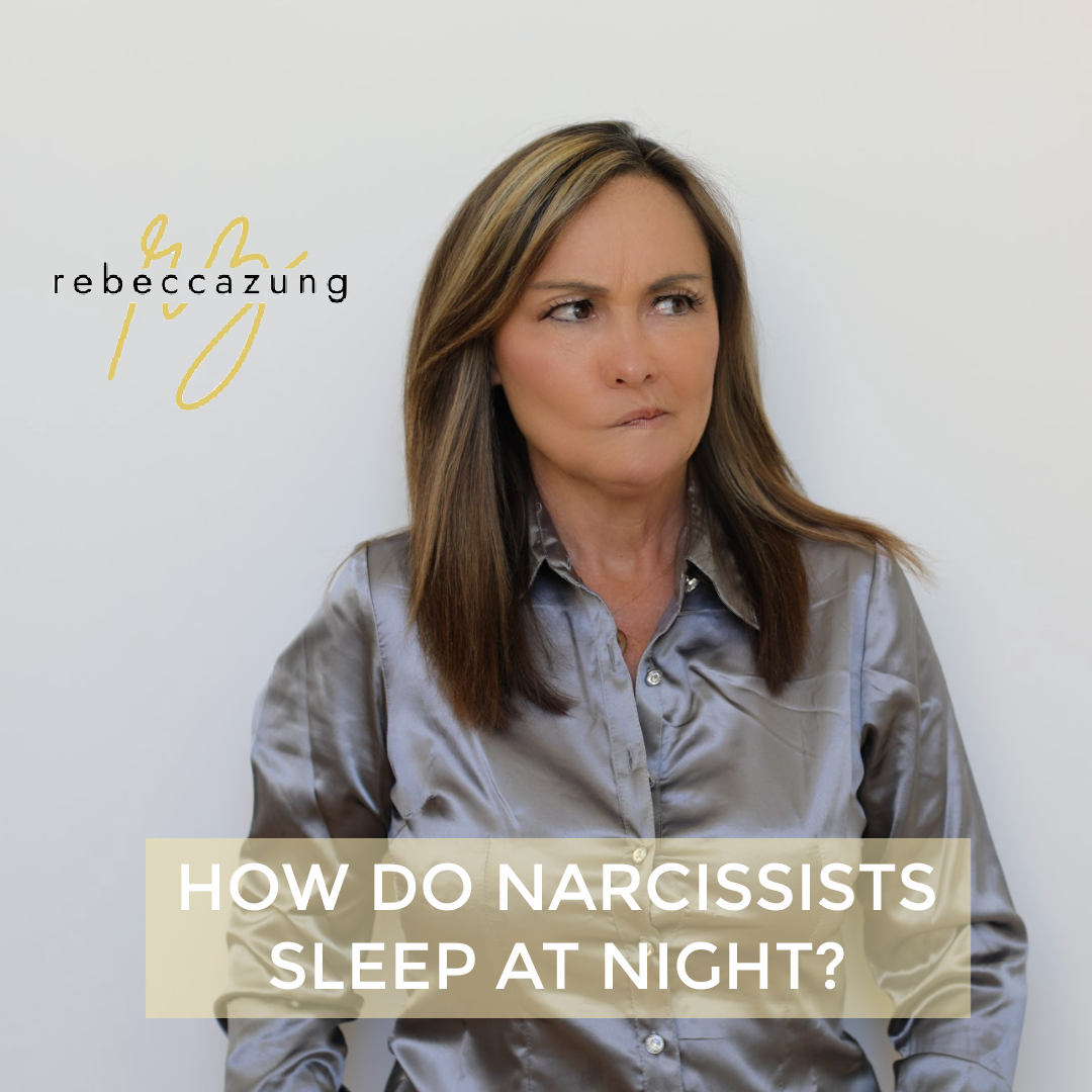 How do Narcissists Sleep at Night? by Rebecca Zung