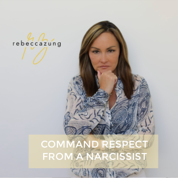 Command Respect From A Narcissist