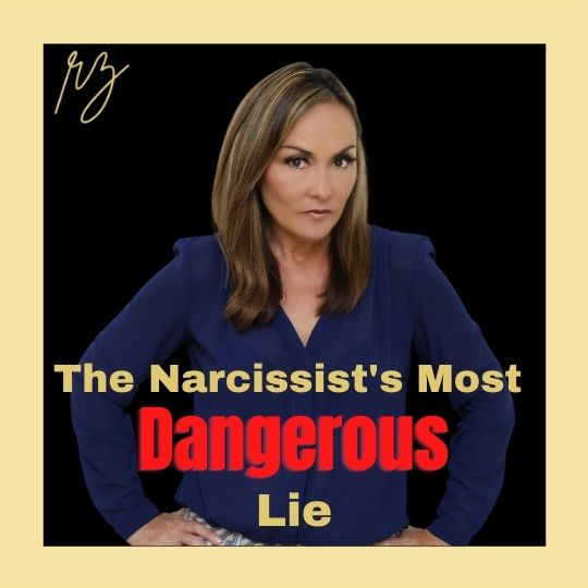 The Narcissist's Most Dangerous Lie by Rebecca Zung