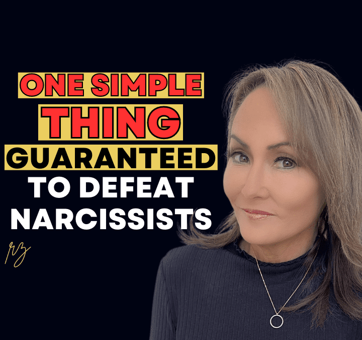 One Simple Thing Guaranteed to Defeat the Narcissist