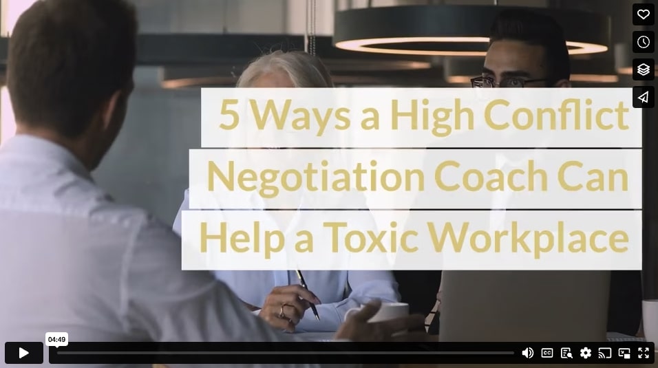 5 Ways a High Conflict Negotiation Coach Can Help a Toxic Workplace