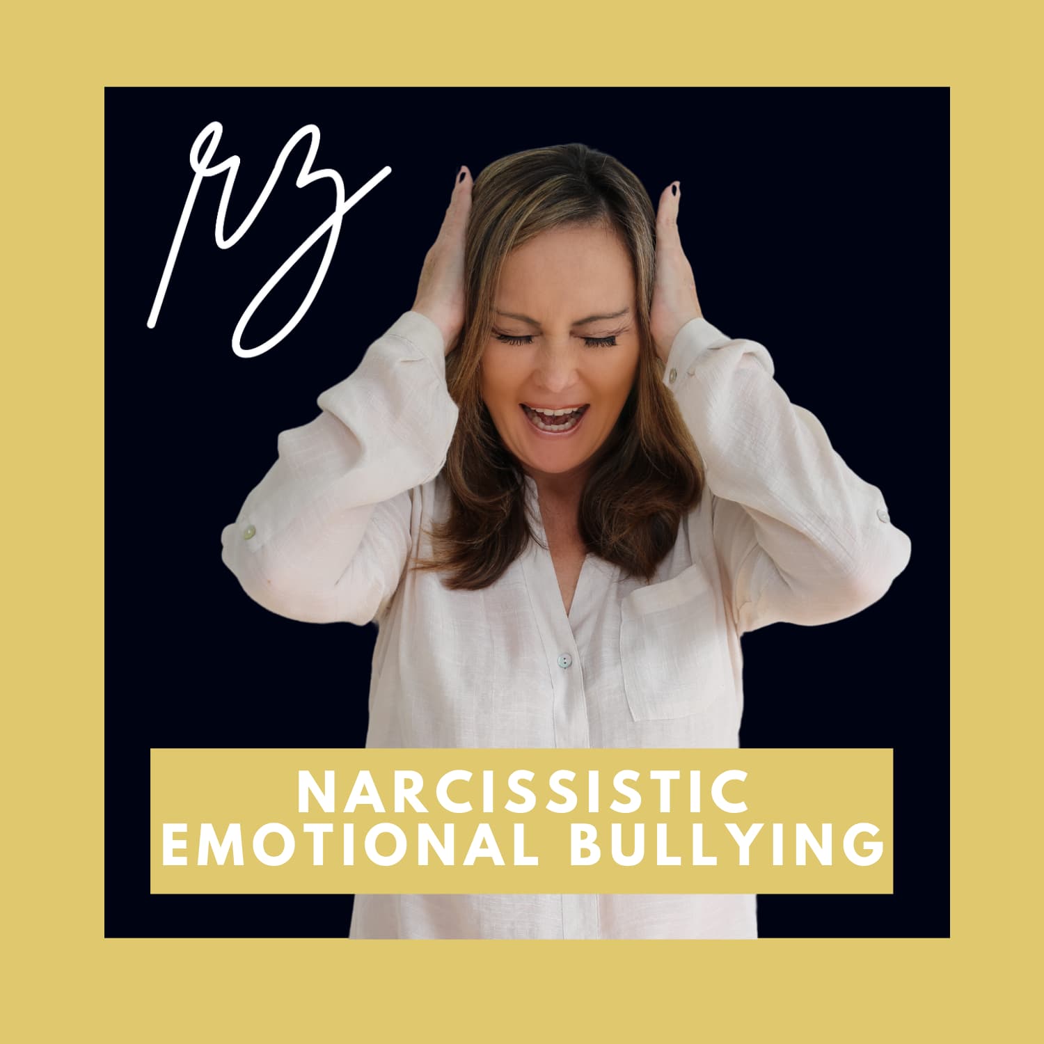 Narcissistic Emotional Bullying by Rebecca Zung