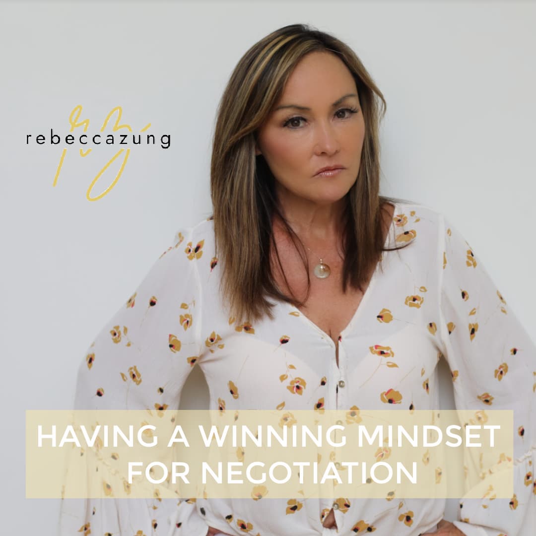 How to Have a Winning Mindset for Negotiation by Rebecca Zung