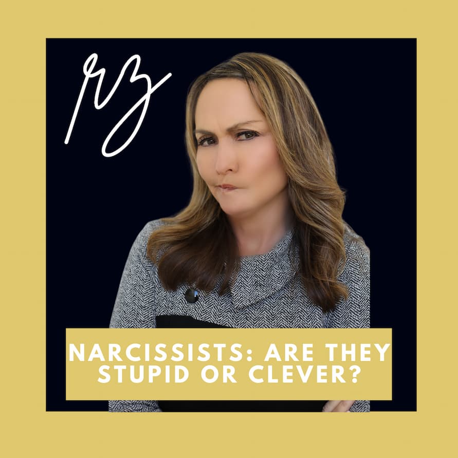 Narcissists: Are They Stupid or Clever? by Rebecca Zung