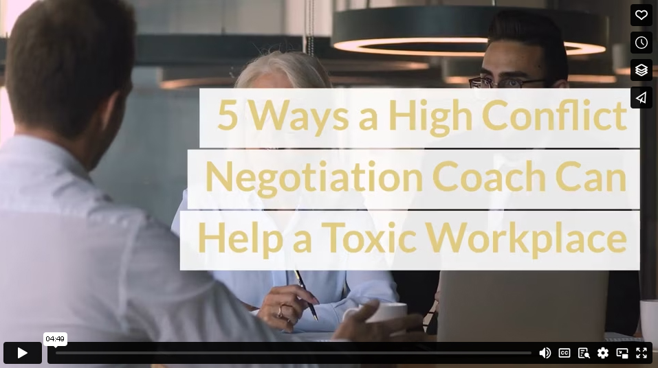 5 Ways a High Conflict Negotiation Coach Can Help a Toxic Workplace