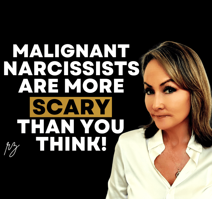 5 Alarming Signs You’re Dealing with a Malignant Narcissist